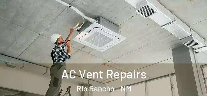  AC Vent Repairs Rio Rancho - NM