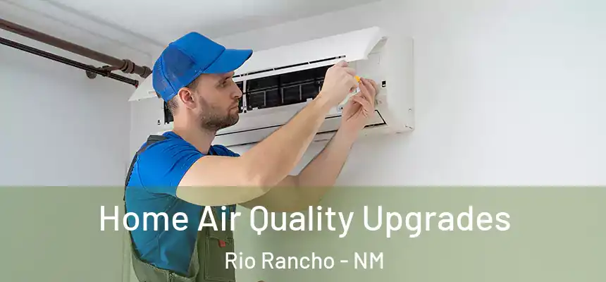 Home Air Quality Upgrades Rio Rancho - NM