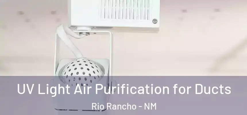 UV Light Air Purification for Ducts Rio Rancho - NM